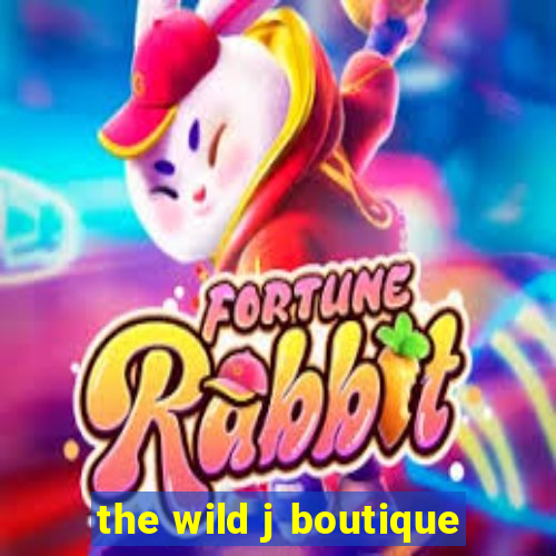 the wild j boutique